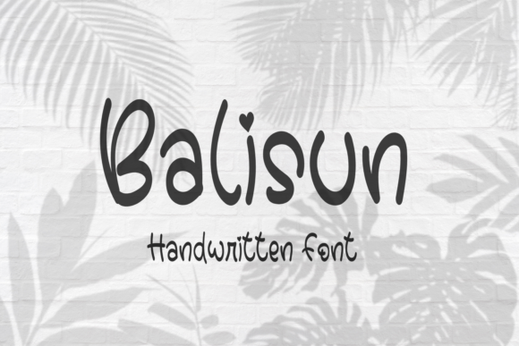 Balisun: A Handwritten Font for Makers